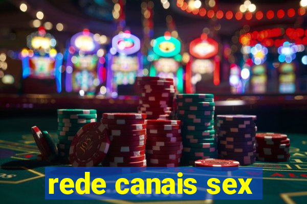 rede canais sex